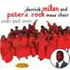Derrick Milan and Peter's Rock Mass Choir - Over and Over